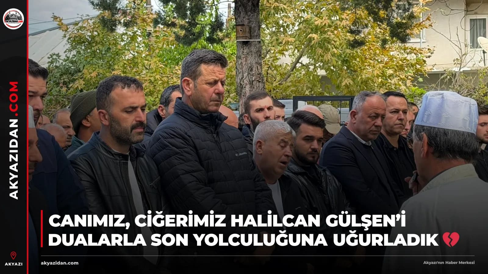 Canımız, Ciğerimiz Halilcan Gülşen’i Dualarla Son Yolculuğuna Uğurladık 💔