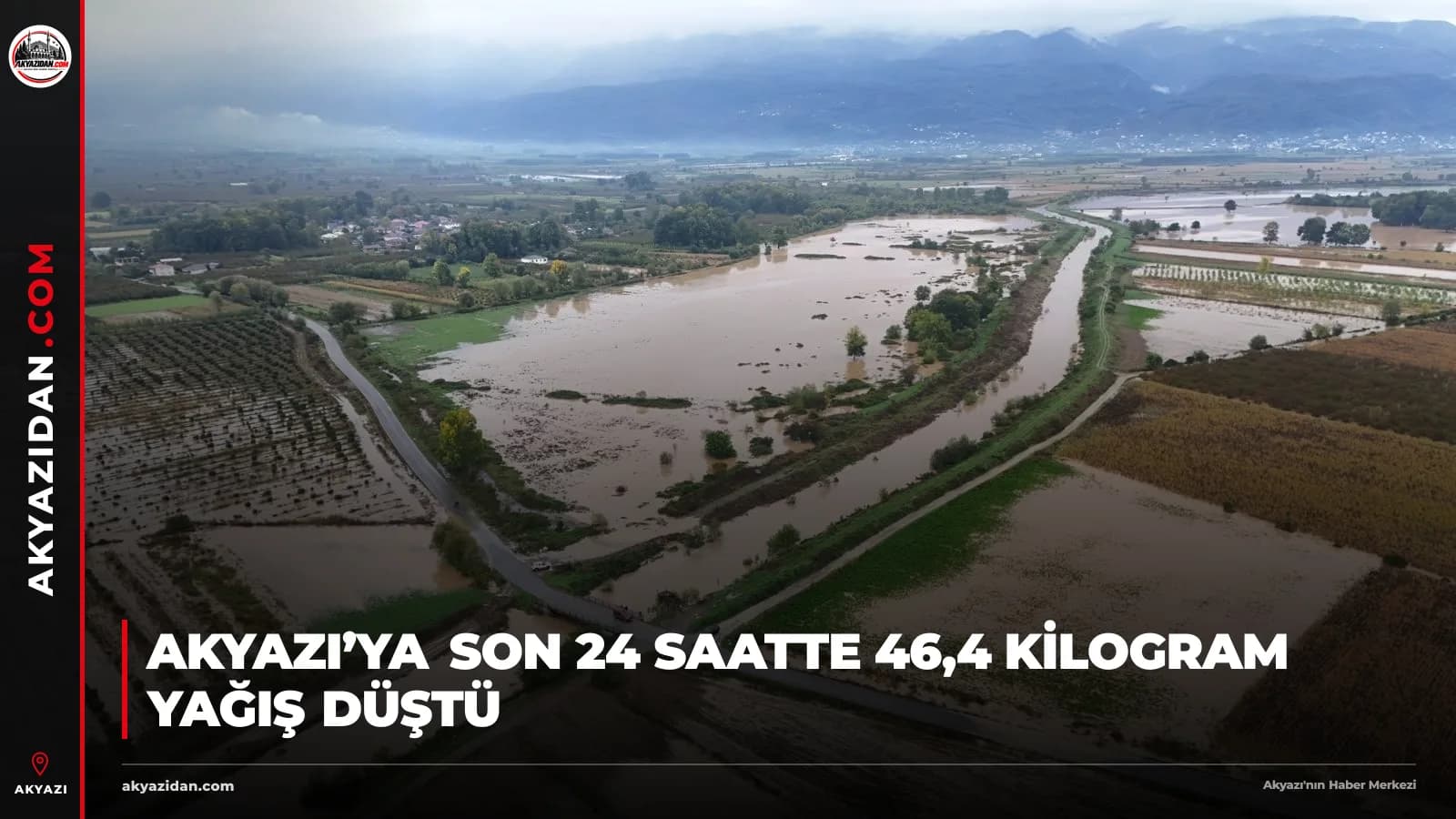 Akyazı’ya Son 24 Saatte 46,4 Kilogram Yağış Düştü