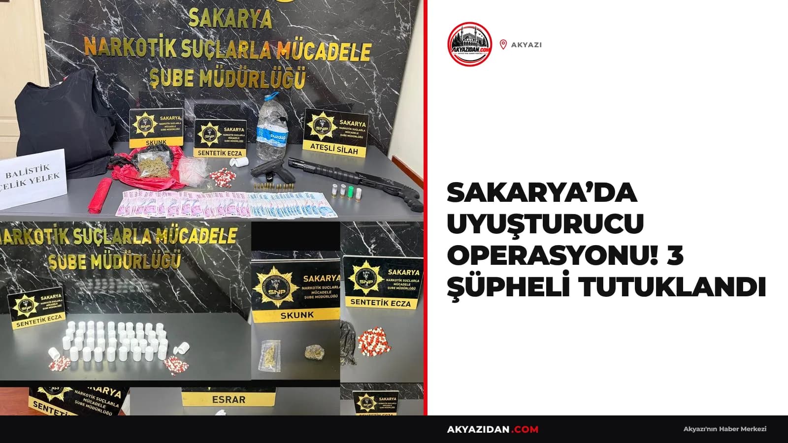 Sakarya’da Uyuşturucu Operasyonu! 3 Şüpheli Tutuklandı