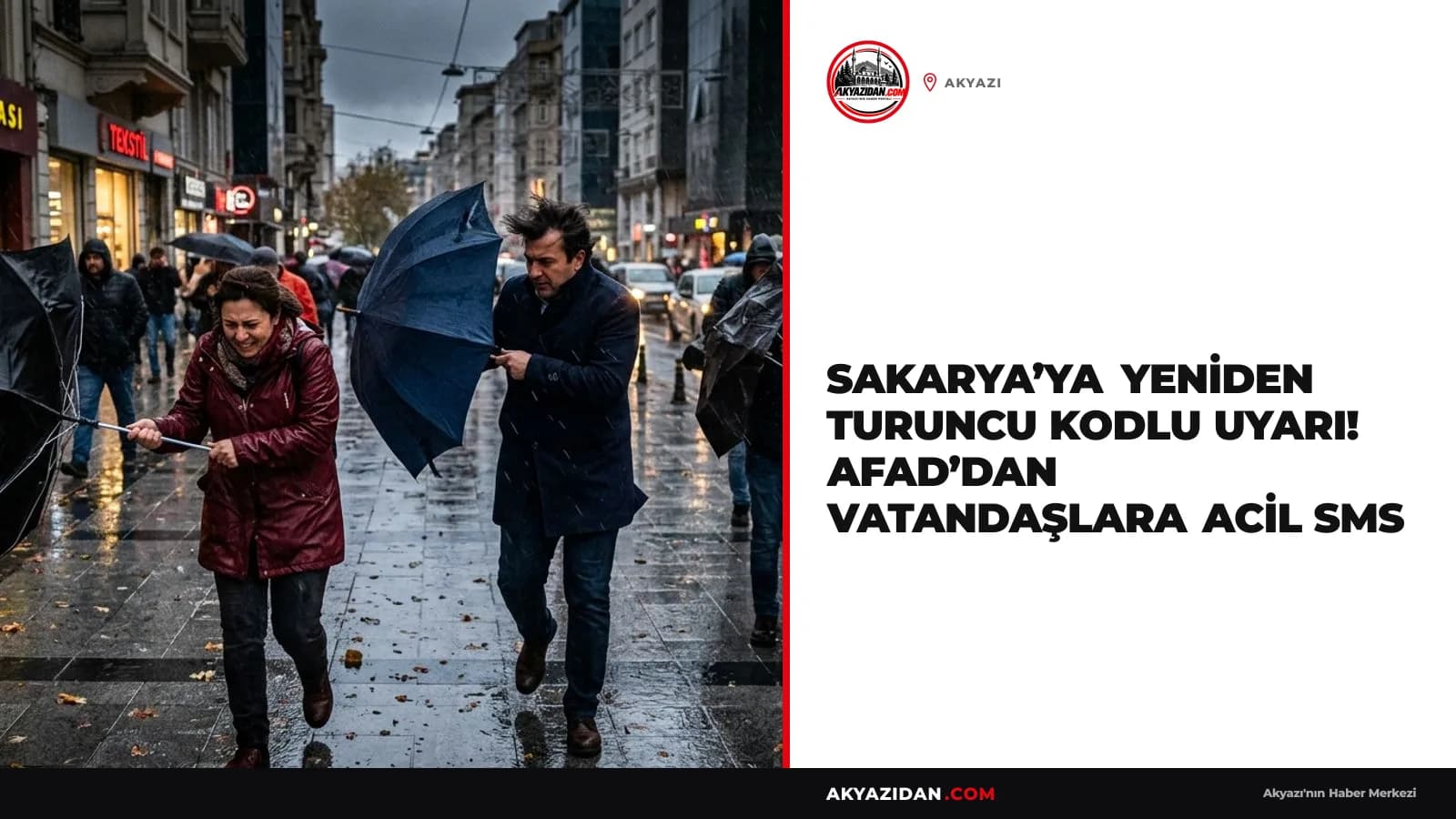 Sakarya’ya Yeniden Turuncu Kodlu Uyarı! AFAD’dan Vatandaşlara Acil SMS