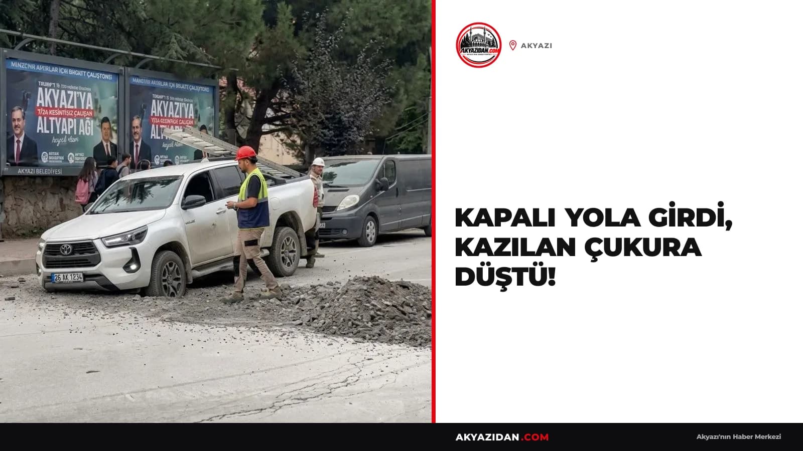 Kapalı Yola Girdi, Kazılan Çukura Düştü!