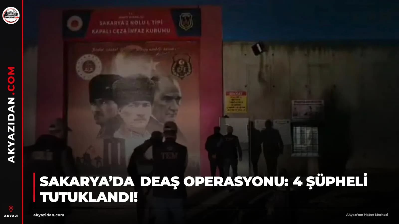 Sakarya’da DEAŞ Operasyonu: 4 Şüpheli Tutuklandı!